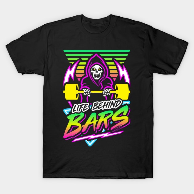 Life Behind Bars (Gym Reaper) Retro Neon Synthwave 80s 90s T-Shirt by brogressproject